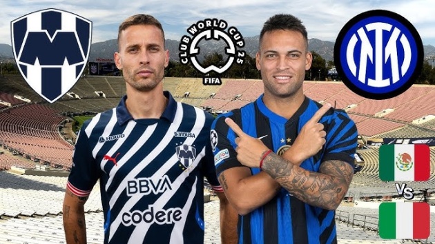 Inter Milan Khó Khăn Ra Quân FIFA Club World Cup 2025, Monterrey Hứa Hẹn Thử Thách